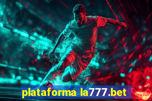 plataforma la777.bet